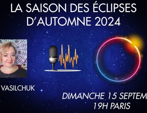 La saison des ÉCLIPSES D’AUTOMNE 2024 avec Olga Vasilchuk ASTROESOTERICPRO